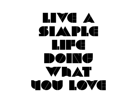 Download Live a Simple Life Doing What You Love - Love Collection