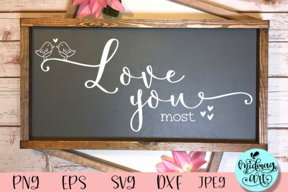 Download I Love You Most Wood Sign Svg - Love Collection